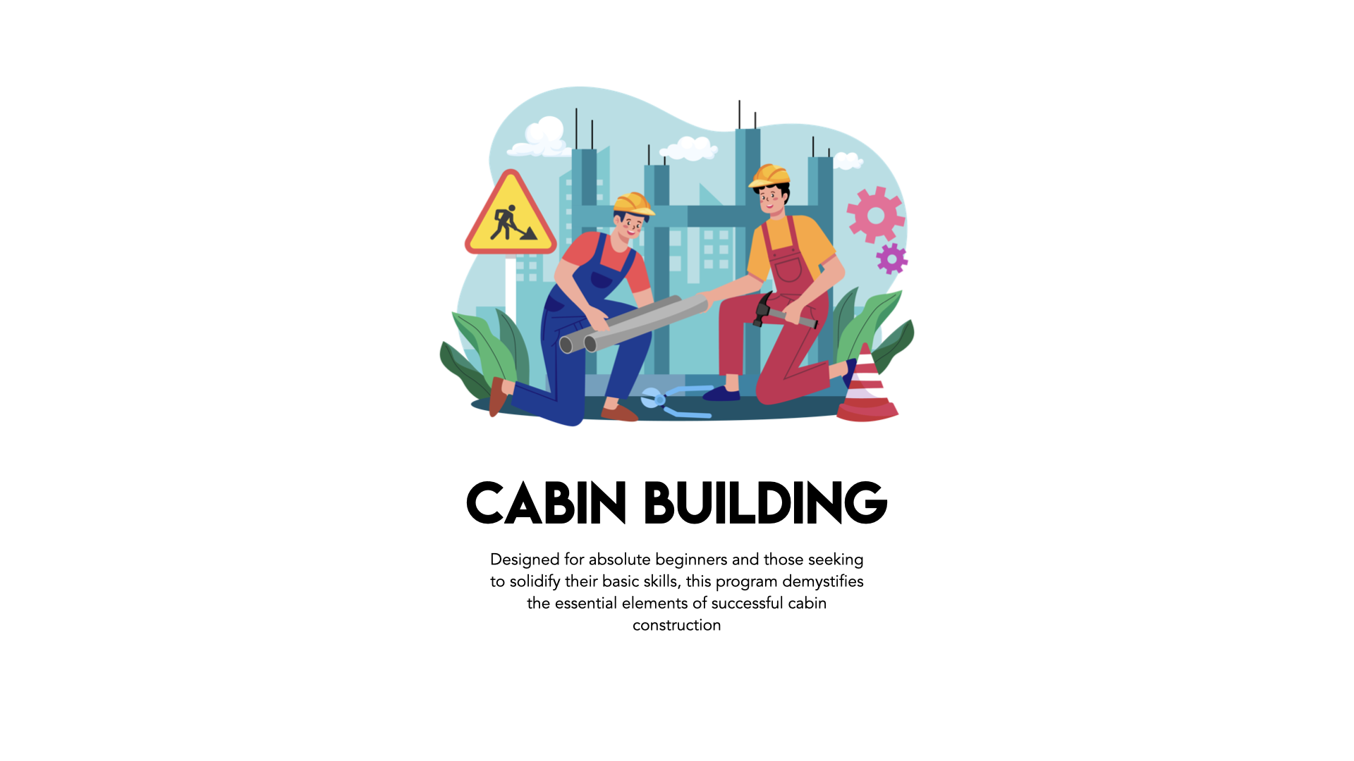 Cabin Building